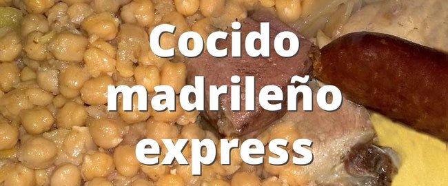 Cocido madrileño express
